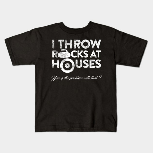 I Throw Rocks at Houses Kids T-Shirt by JP